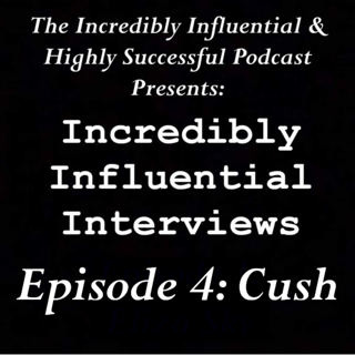 Incredibly Influential Interviews: Cush