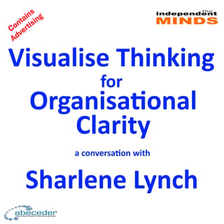 Visualise Thinking for Organisational Clarity – a conversation with Sharlene Lynch