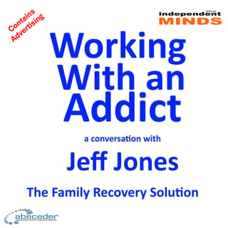Working With an Addict