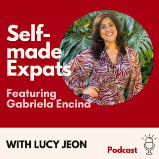 S2-07 The Expat Mind: Insights with Psychologist Gabriela Encina