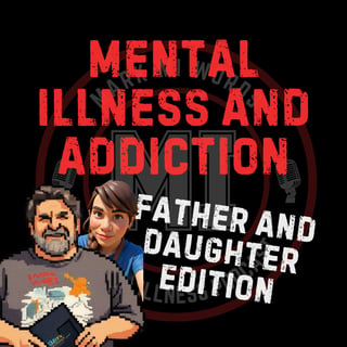 father and daughter talk mental illness and addiction | Mark MI Words