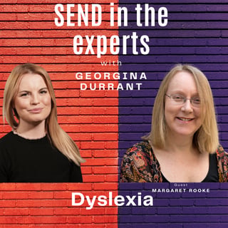 Dyslexia - Georgina Durrant in conversation with Margaret Rooke
