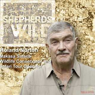 Ep 52 _ Roland Norton, Makasa Safaris, Wildlife Conservator and Safari Operator
