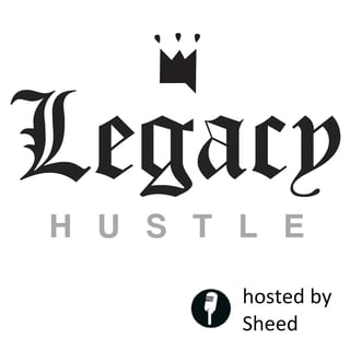 
                Legacy Hustle is Back
            