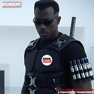 They'll Love Me When I'm Dead - Episode One: Blade