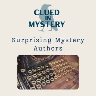 Surprising Mystery Authors