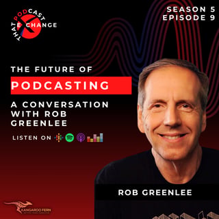 The Future of Podcasting: A Conversation with Rob Greenlee
