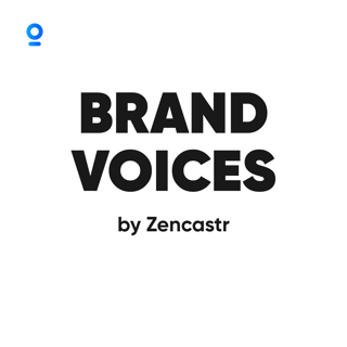 Brand Voices by Zencastr