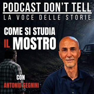 Come si studia il Mostro di Firenze | Quando sei con me il Mostro non c’è | Con Antonio Segnini