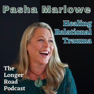 080 Healing Relational Trauma with Pasha Marlowe