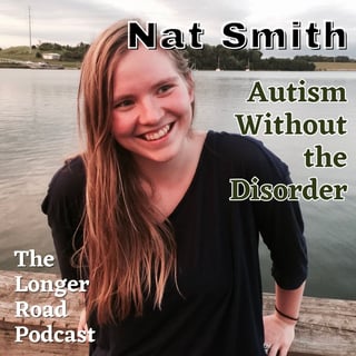 079 Autism Without the Disorder with Nat Smith