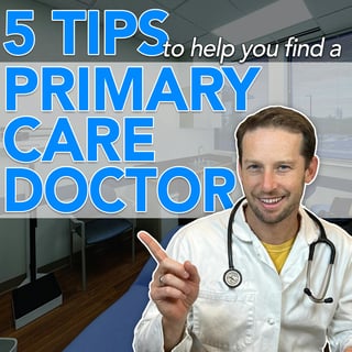 5 Tips to Help You Find a Primary Care Doctor