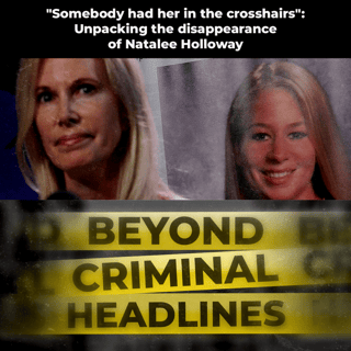 "Somebody had her in the crosshairs": Unpacking the disappearance of Natalee Holloway