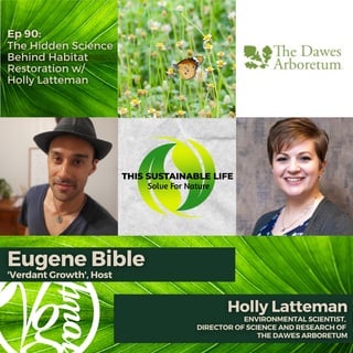 The Hidden Science Behind Habitat Restoration w/ Holly Latteman