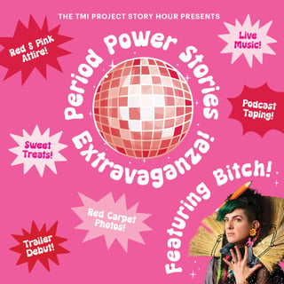 Period Power Stories: The Extravaganza! (Live Episode)