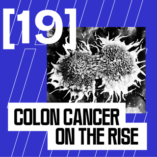 Why Are More Young People Getting Colon Cancer?