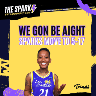 We Gon Be Aight: LA Sparks Move to 5-17