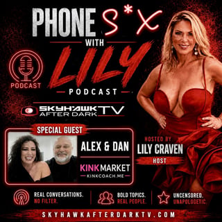 Phone Sex with Alex and Dan KinkCoach.me