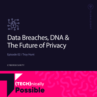 S1 Ep2: Data breaches, DNA & the future of privacy