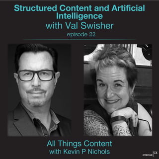Episode 22 - Structured Content and Artificial Intelligence with Val Swisher