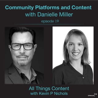 Episode 19 - Community Platforms and Content with Danielle Miller