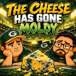 The Cheese Has Gone Moldy