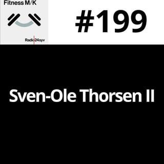 #199 Sven-Ole Thorsen II