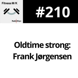 #210 Oldtime strong: Frank Jørgensen