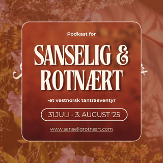 Bakgrunnen for Sanselig & rotnært