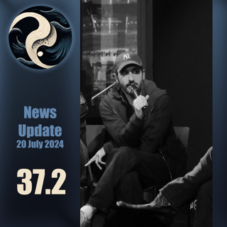 Episode 037.2 - News Update for 17 July 2024