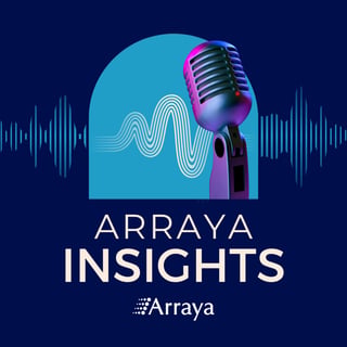 Arraya Insights Podcast - Large Language Models (LLMs): The Good, The Bad & The Ugly