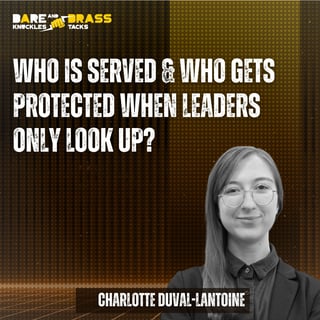 Who is served & who gets protected when leaders only look up?