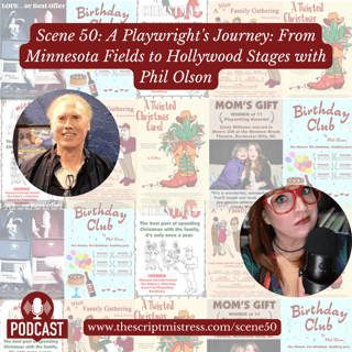 Scene 50: A Playwright's Journey: From Minnesota Fields to Hollywood Stages with Phil Olson