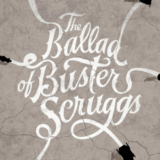 Wo wir schon im wilden Westen sind... "The Ballad of Buster Scruggs"