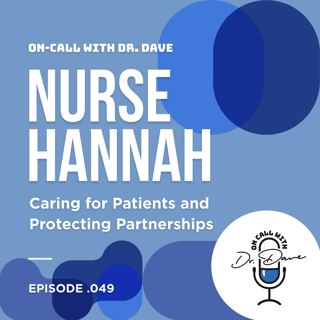 Episode 049 Nurse Hannah Caring for Patients and Protecting Partnerships
