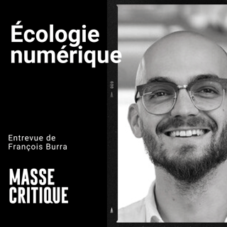 Écologie numérique - discussion avec François Burra