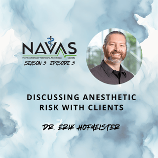Dr. Erik Hofmeister on Discussing Anesthetic Risk with Clients