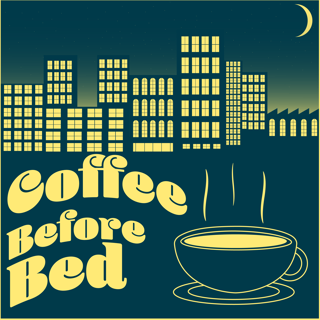 Coffee Before Bed Audio Only Edition