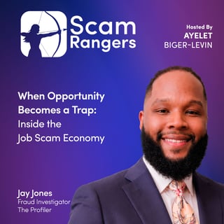 When Opportunity Becomes a Trap: Inside the Job Scam Economy, a conversation with Jay Jones, "The Profiler"
