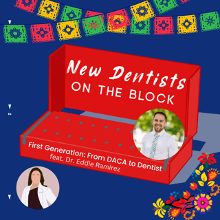 First Generation: From DACA to Dentist w/ Dr. Eddie Ramirez
