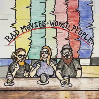 Bad Movies Worse People