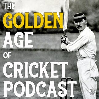Archie MacLaren – Part 2 – with Giles Wilcock