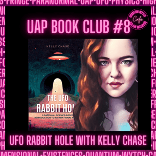 38 | UAP Book Club #8 | UFO Rabbit Hole With Kelly Chase