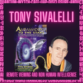 42 | Tony Sivalelli | Remote Viewing and Non Human Intelligence