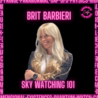 40 | Brit Barbieri | Sky Watching 101