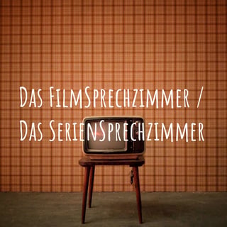Das FilmSprechzimmer / Das SerienSprechzimmer
