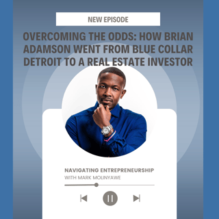 Overcoming The Odds: How Brian Adamson Went From Blue Collar Detroit to a 7-Figure Real Estate Investor