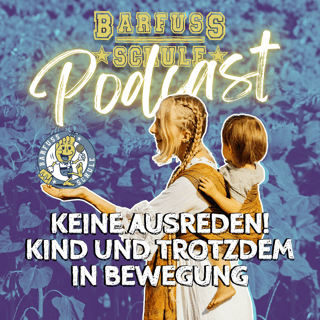 #154 - Keine Ausreden! Kind und trotzdem in Bewegung
