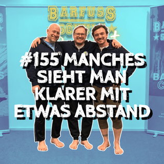 #155 Man sieht manches klarer mit etwas Abstand