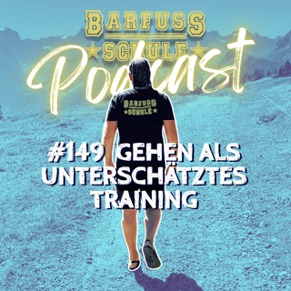 #149 - Gehen als unterschätztes Training